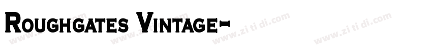 Roughgates Vintage字体转换
